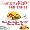 Lucky John HAIRA TINY SHALLOW PILOT 33F