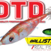 DTD BALLISTIC REAL FISH 3.0B
